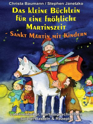 cover image of Das kleine Büchlein für eine fröhliche  Martinszeit--Sankt Martin mit Kindern